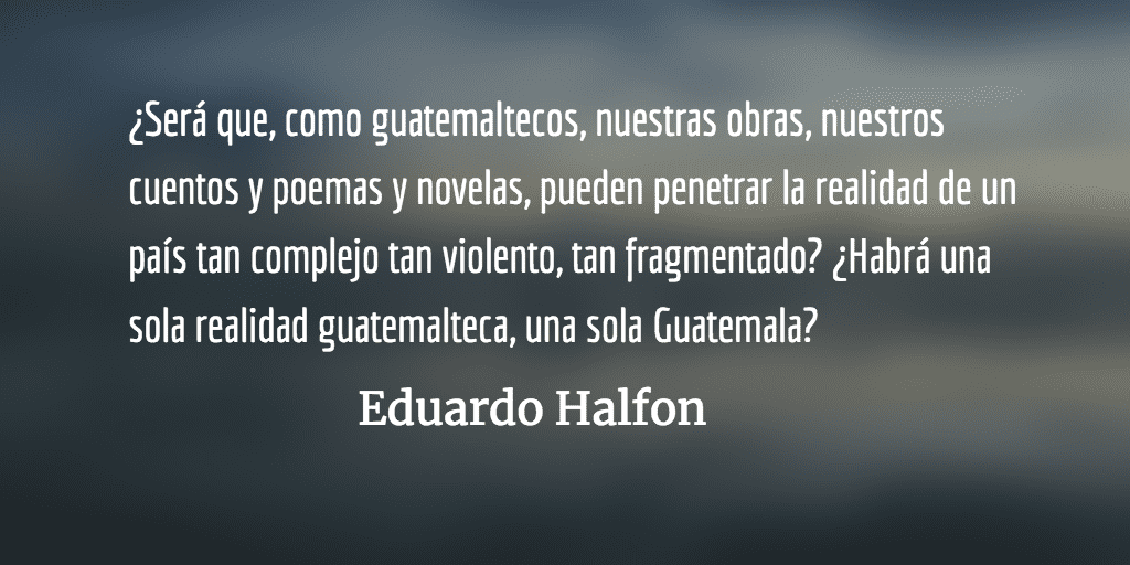 El destierro guatemalteco. Eduardo Halfon.