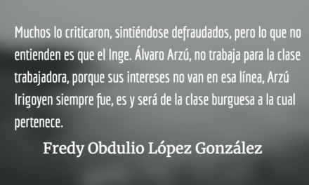 La burguesía pierde a su mejor político representante. Fredy Obdulio López González.