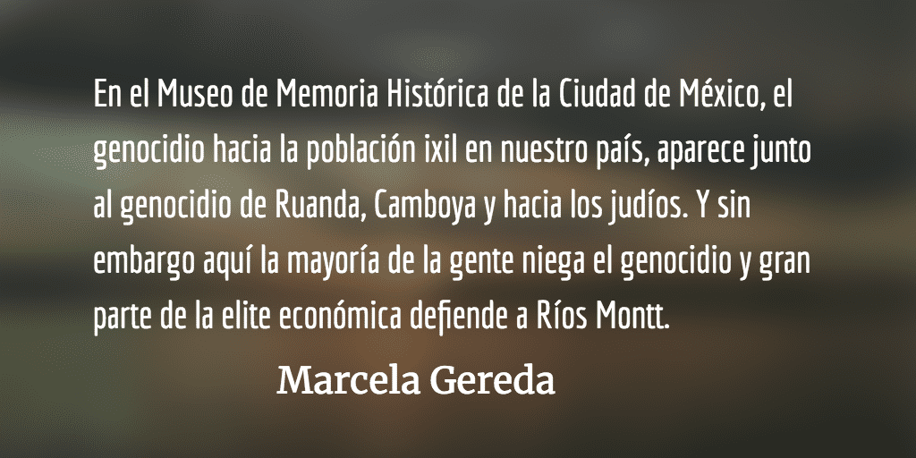 “Voltear la página” y Ríos Montt. Marcela Gereda.