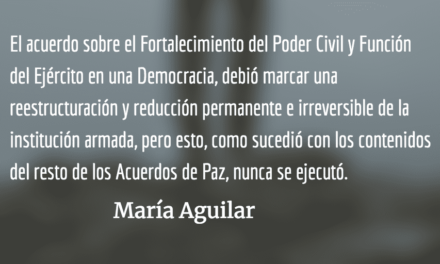 Ejército: institución criminal y obsoleta. María Aguilar.