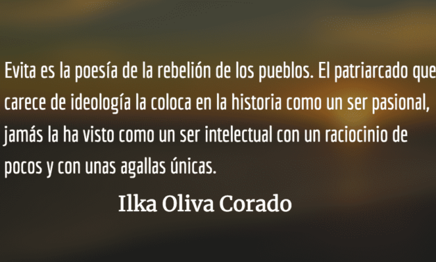 Lo que el patriarcado le debe a Evita. Ilka Oliva Corado.