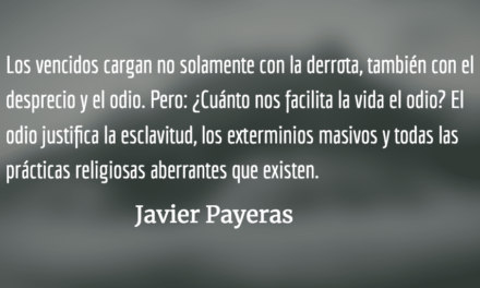 Apología del odio. Javier Payeras.
