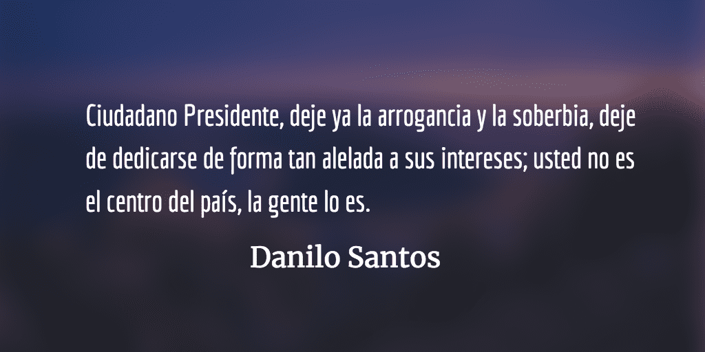 Sandeces presidenciales. Danilo Santos.