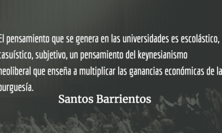 Universidades de Guatemala: una utopía del pensamiento intelectual. Santos Barrientos.