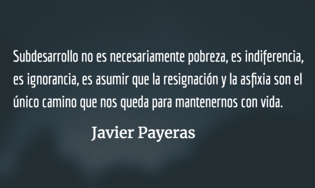 Memoria personal del subdesarrollo. Javier Payeras.