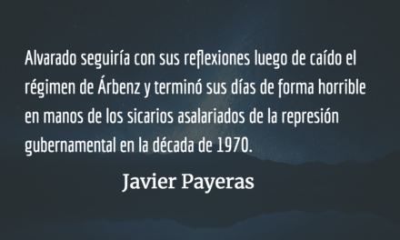 Las Preocupaciones de Huberto Alvarado. Javier Payeras.