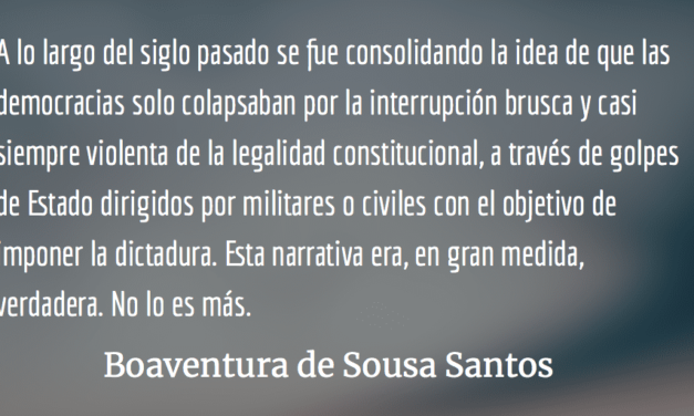 Brasil: las democracias también mueren democráticamente. Boaventura de Sousa Santos.
