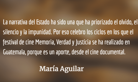 Memoria, verdad y justicia a través del cine. María Aguilar.