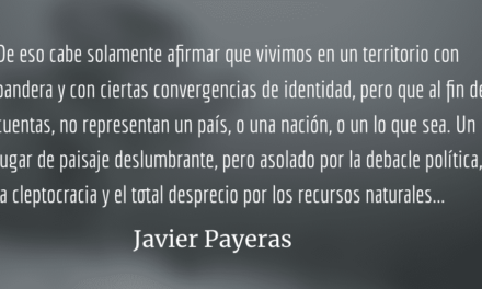 Los paisajes de nuestra identidad fallida. Javier Payeras.