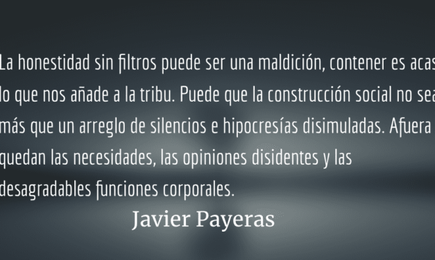 Nos unen más las mentiras que las verdades. Javier Payeras.