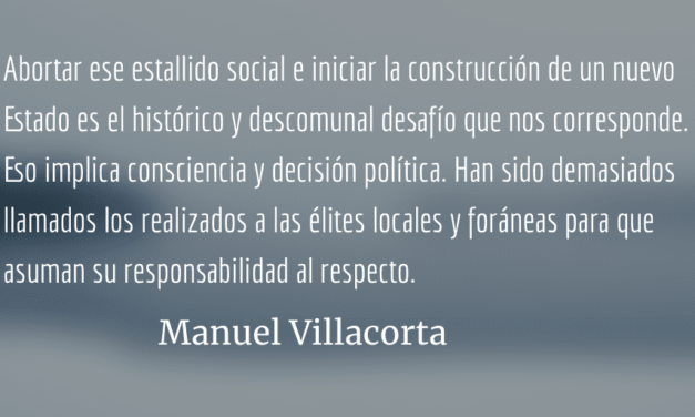 El error de subestimar a un pueblo desesperado. Manuel Villacorta.