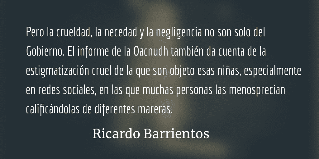 No estigmaticemos a las 56 niñas víctimas. Ricardo Barrientos.