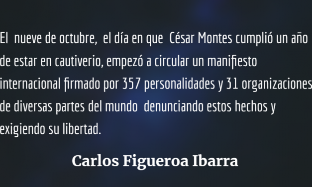 A un año de la ilegal captura y encarcelamiento de César Montes