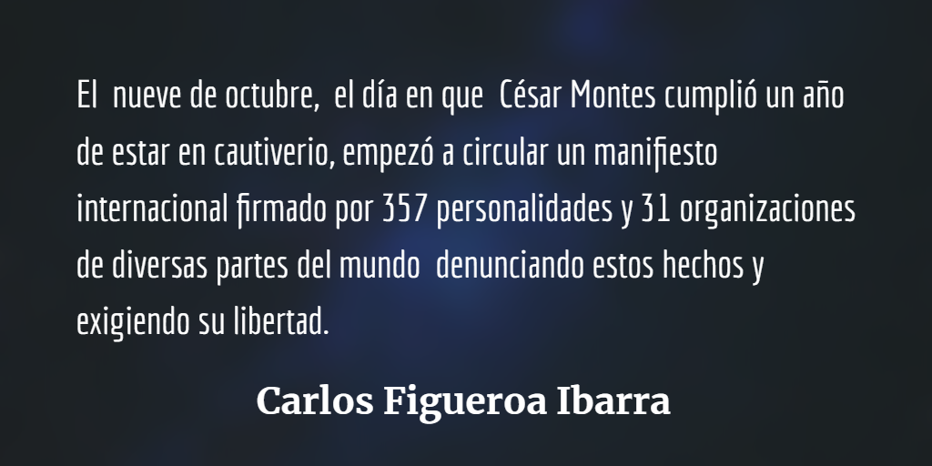 A un año de la ilegal captura y encarcelamiento de César Montes